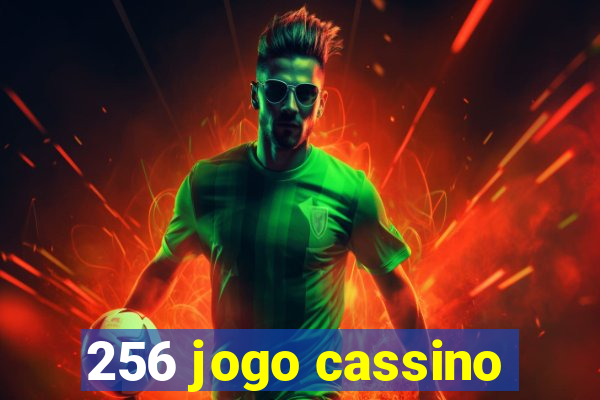 256 jogo cassino